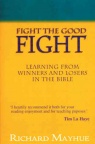Fight the Good Fight: Learning from Winners & Losers in the Bible'